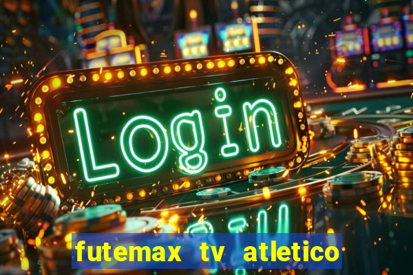 futemax tv atletico x botafogo